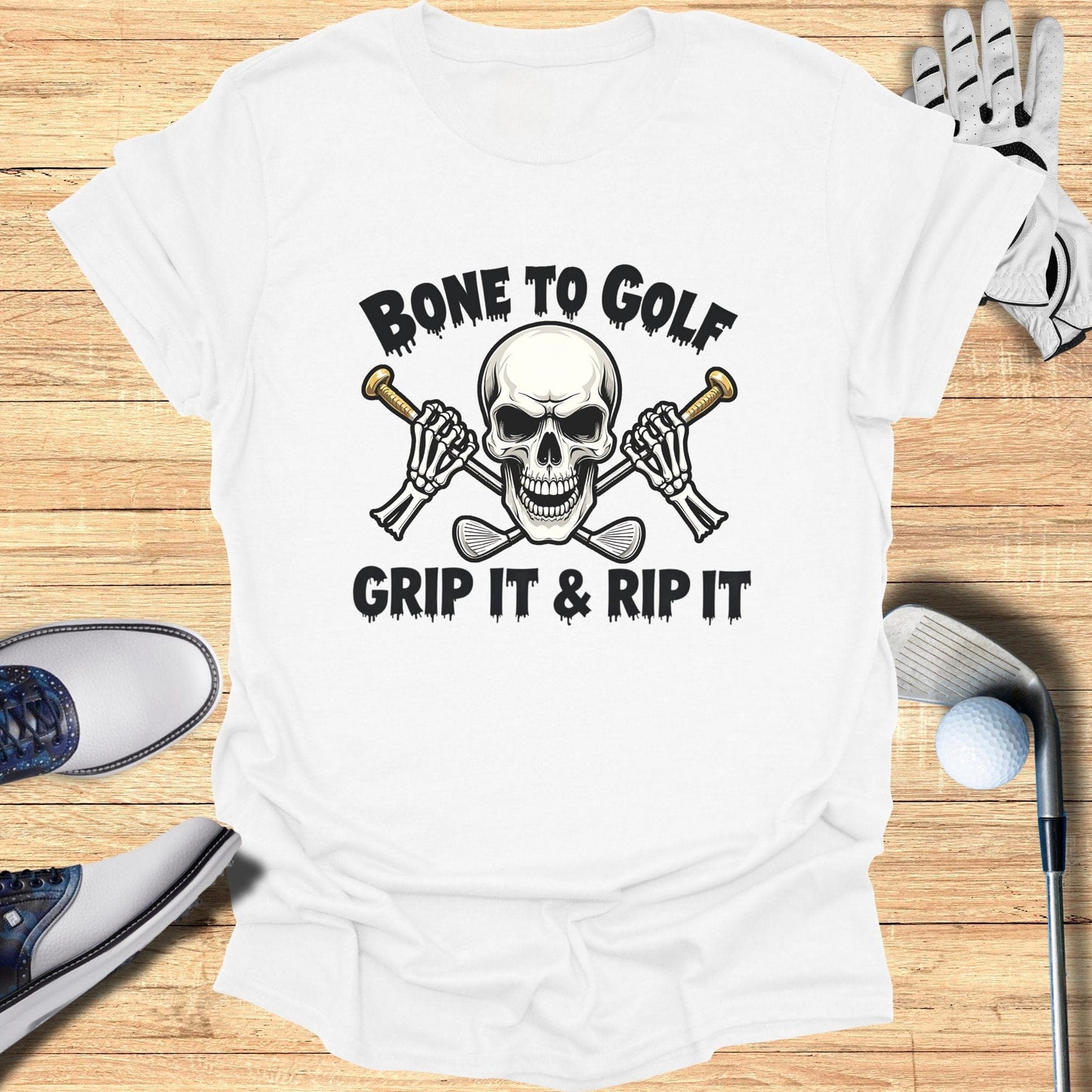 Bone to Golf Grip It & Rip It T-Shirt - Funny Golf Tee by Swing Epic