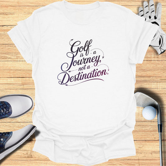 Golf Is A Journey T-Shirt - Funny Golf Tee by Swing Epic