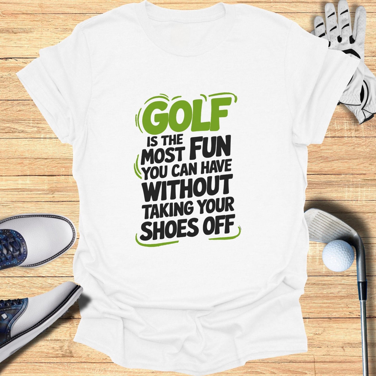 Golf Is The Most Fun T-Shirt - Funny Golf Tee by Swing Epic
