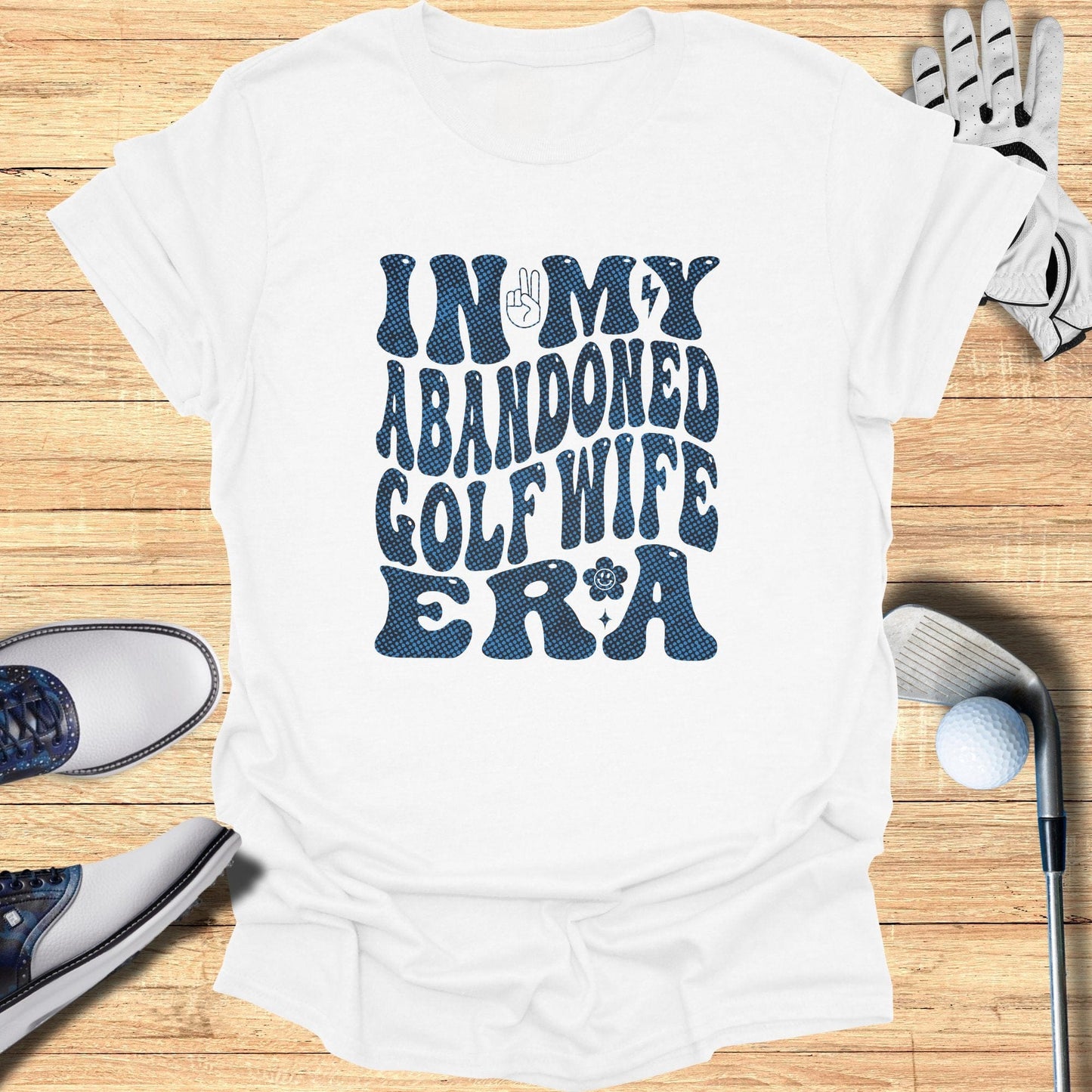 Abandoned Golf Wife Era T-Shirt - Funny Golf Tee by Swing Epic