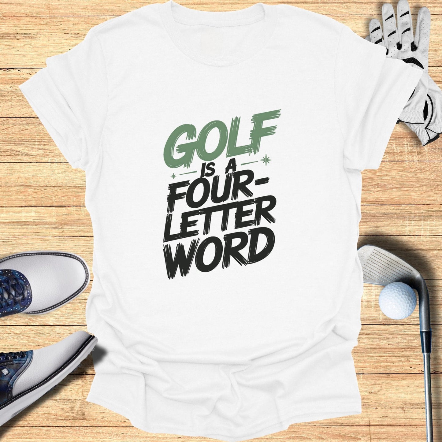 Golf Is a Four Letter Word Fun T-Shirt - Funny Golf Tee by Swing Epic