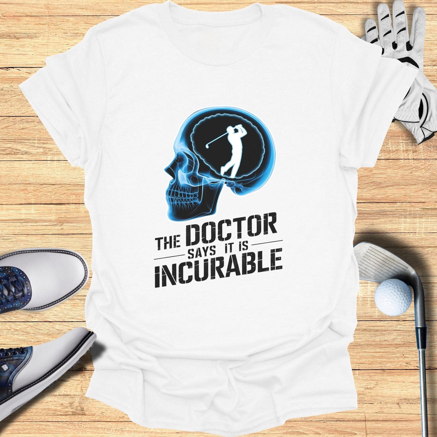 Doctor Says It is Incurable T-Shirt - Funny Golf Tee by Swing Epic