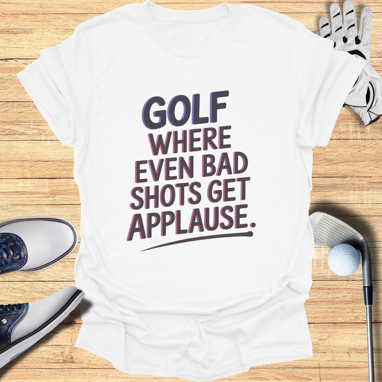 Golf Where Even Bad Shots T-Shirt - Funny Golf Tee by Swing Epic