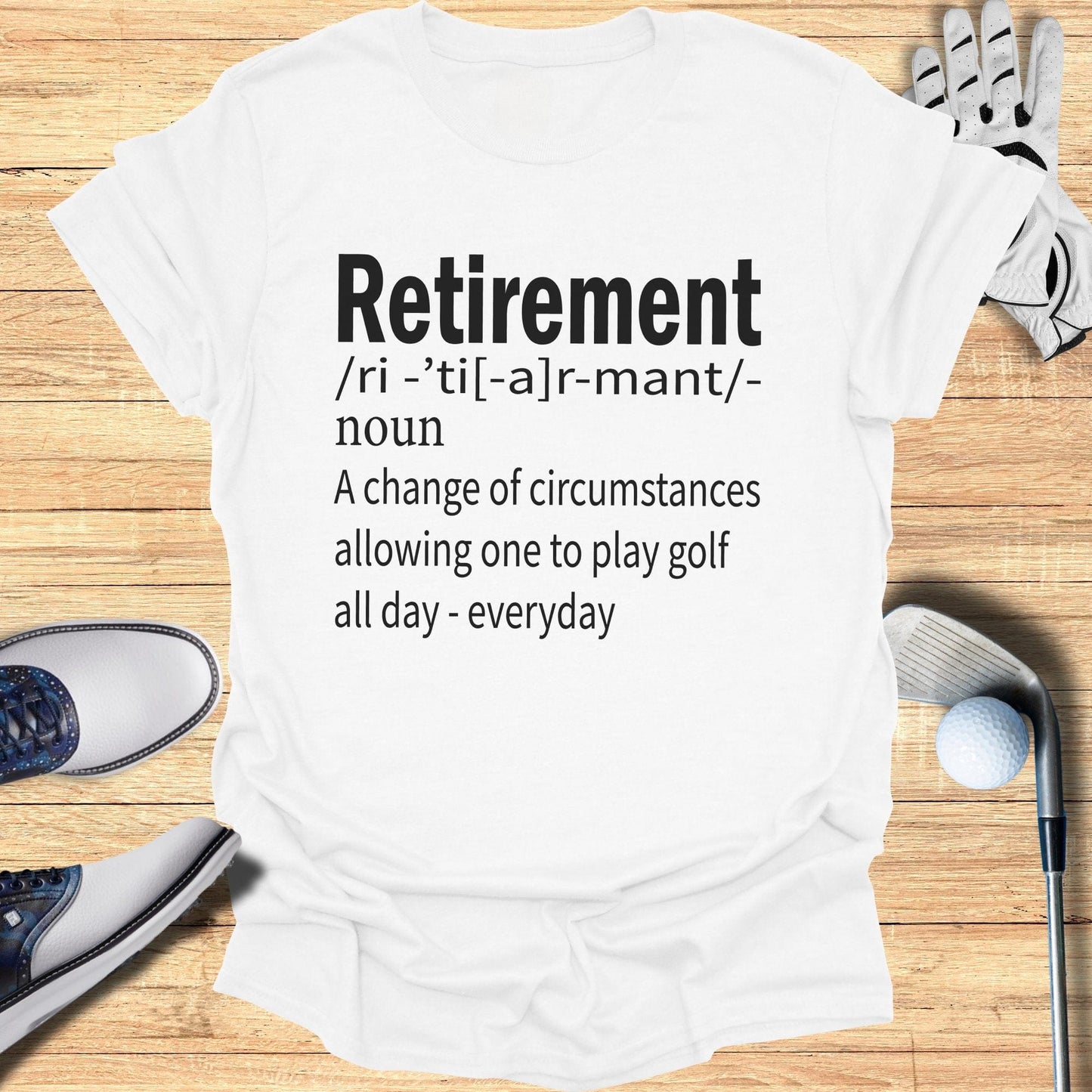 Retirement Humor Golf T-Shirt - Funny Golf Tee by Swing Epic