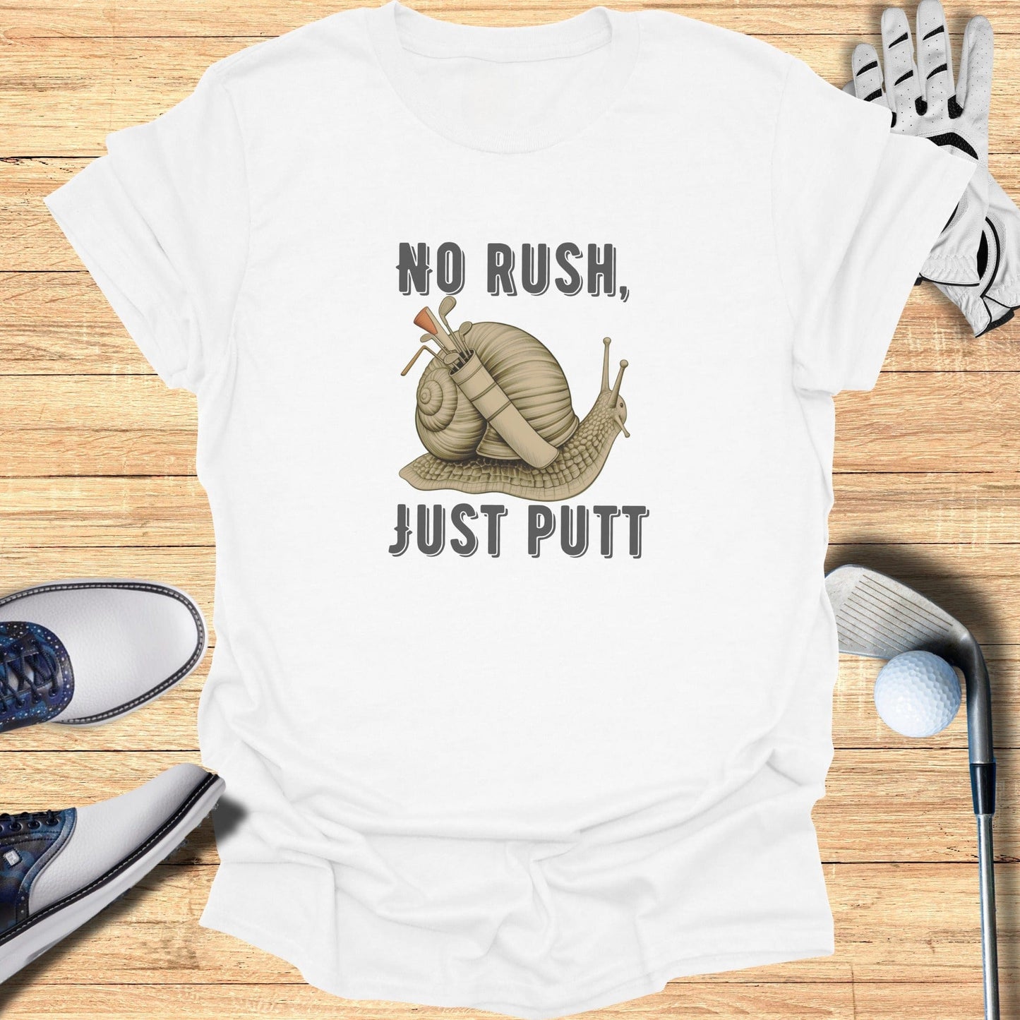 No Rush, Just Putt T-Shirt - Funny Golf Tee by Swing Epic