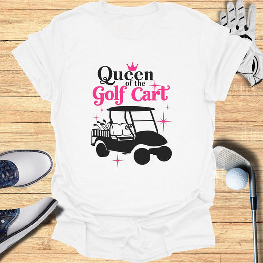 Queen of the Golf Cart T-Shirt - Funny Golf Tee by Swing Epic