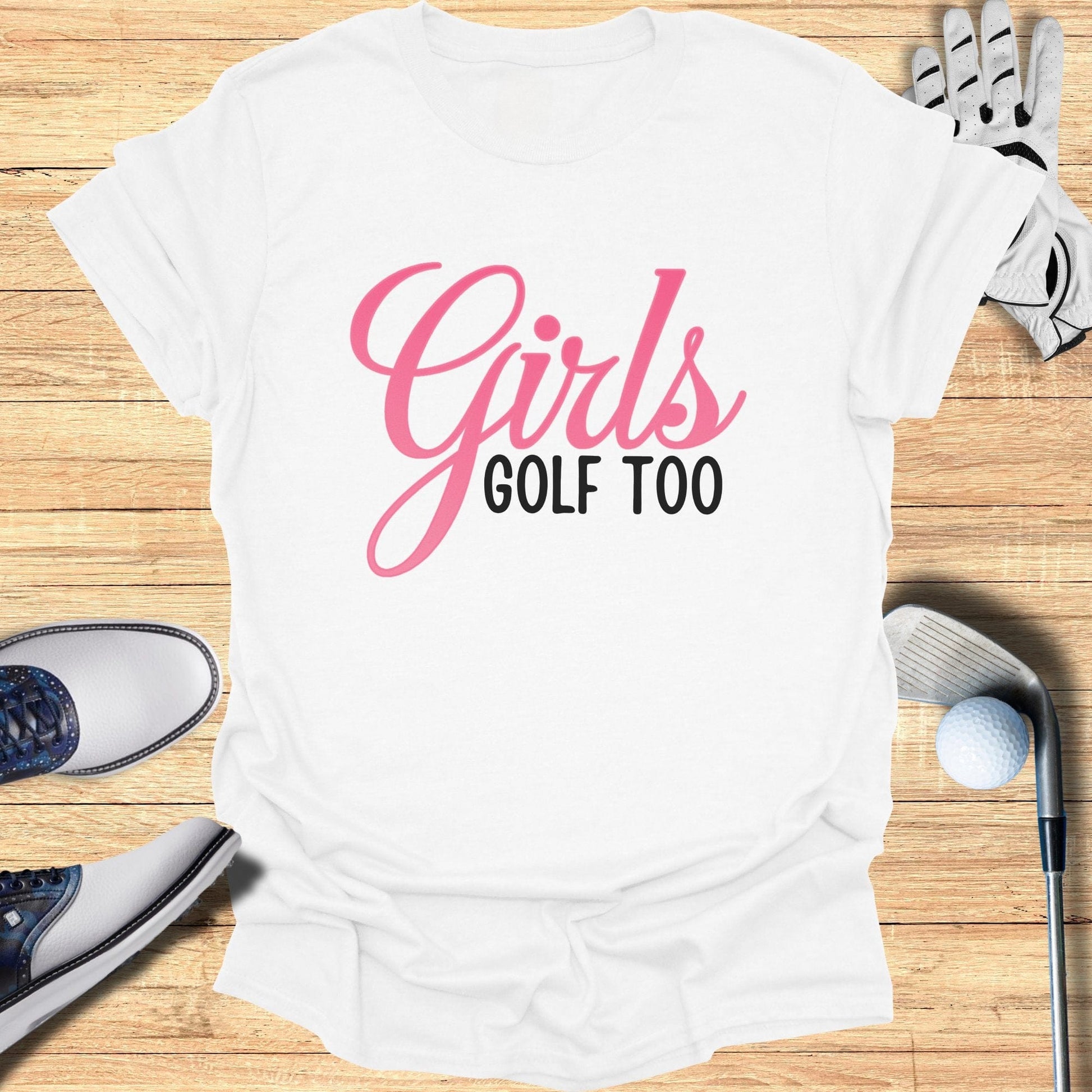 Girls Golf Too T-Shirt - Funny Golf Tee by Swing Epic