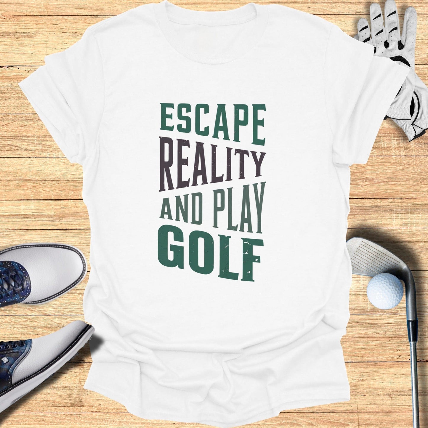 Escape Reality, Play Golf T-Shirt