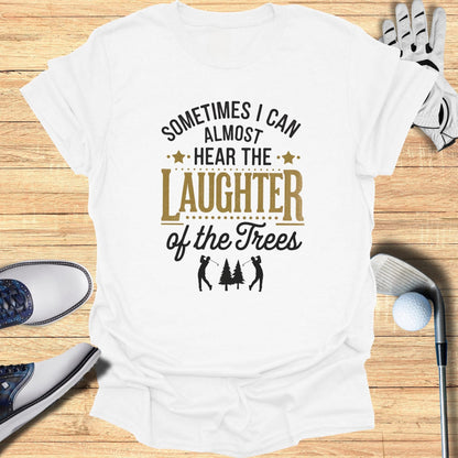 Sometimes I Can Almost Hear T-Shirt - Funny Golf Tee by Swing Epic
