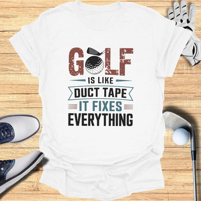 Golf Is Like Duct Tape T-Shirt - Funny Golf Tee by Swing Epic
