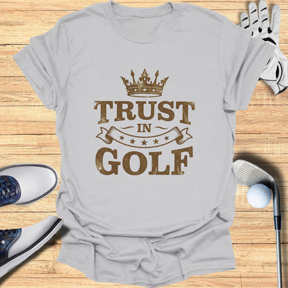 Gray t-shirt with "TRUST IN GOLF" and crown graphic.