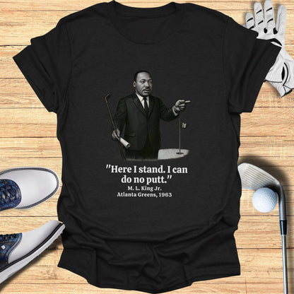 Here I Stand T-Shirt - Funny Golf Tee by Swing Epic