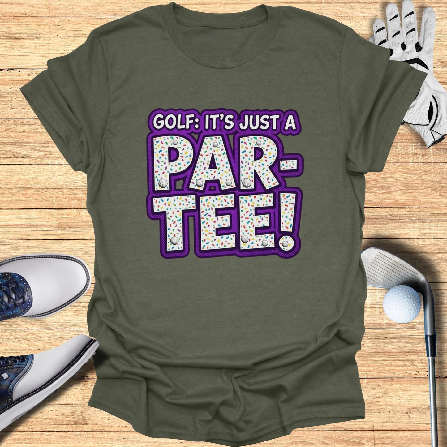 T-shirt with "GOLF: IT'S JUST A PAR-TEE!" text and sprinkles.