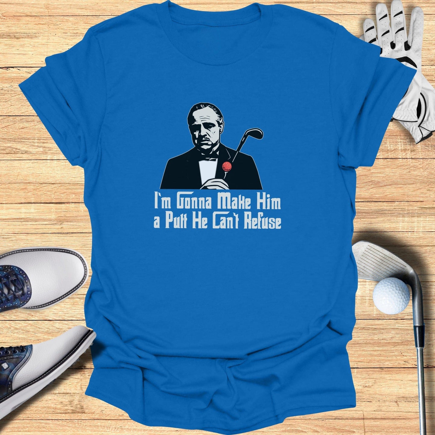 The Putt He Can’t Refuse T-Shirt - Funny Golf Tee by Swing Epic