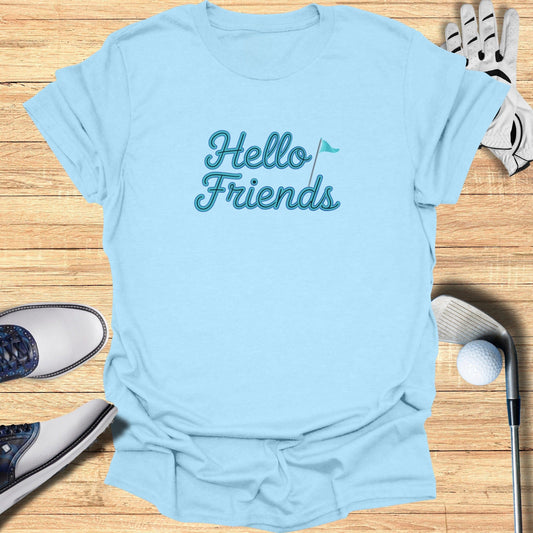 Hello Friends T-Shirt - Funny Golf Tee by Swing Epic