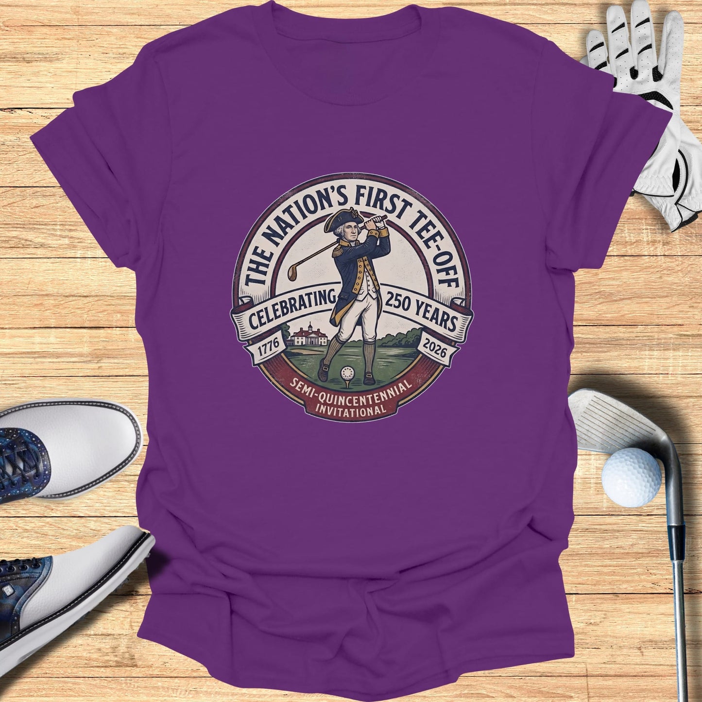 Purple t-shirt graphic: "The Nation's First Tee-Off," celebrating 250 Years 1776-2026.