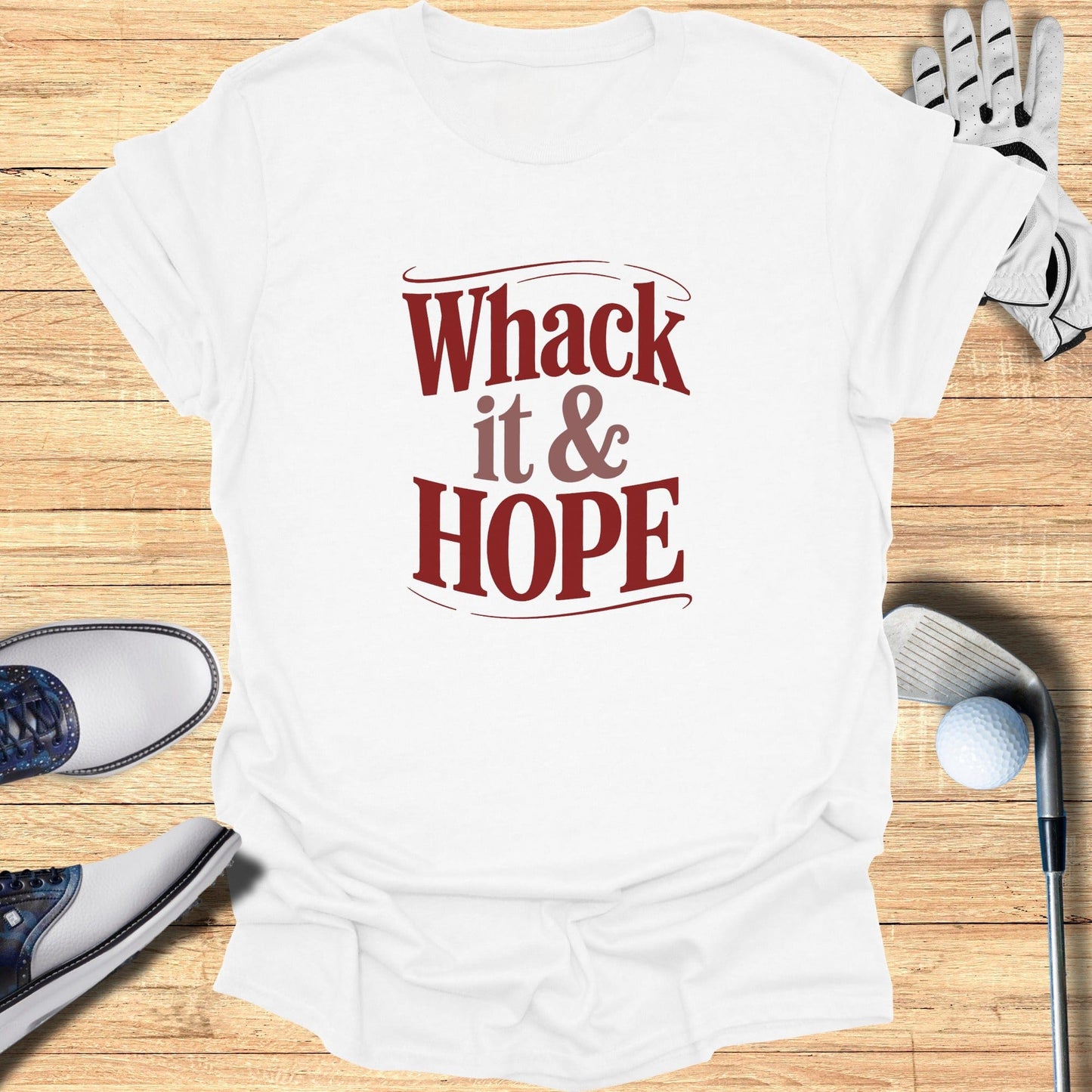 Whack It And Hope T-Shirt - Funny Golf Tee by Swing Epic