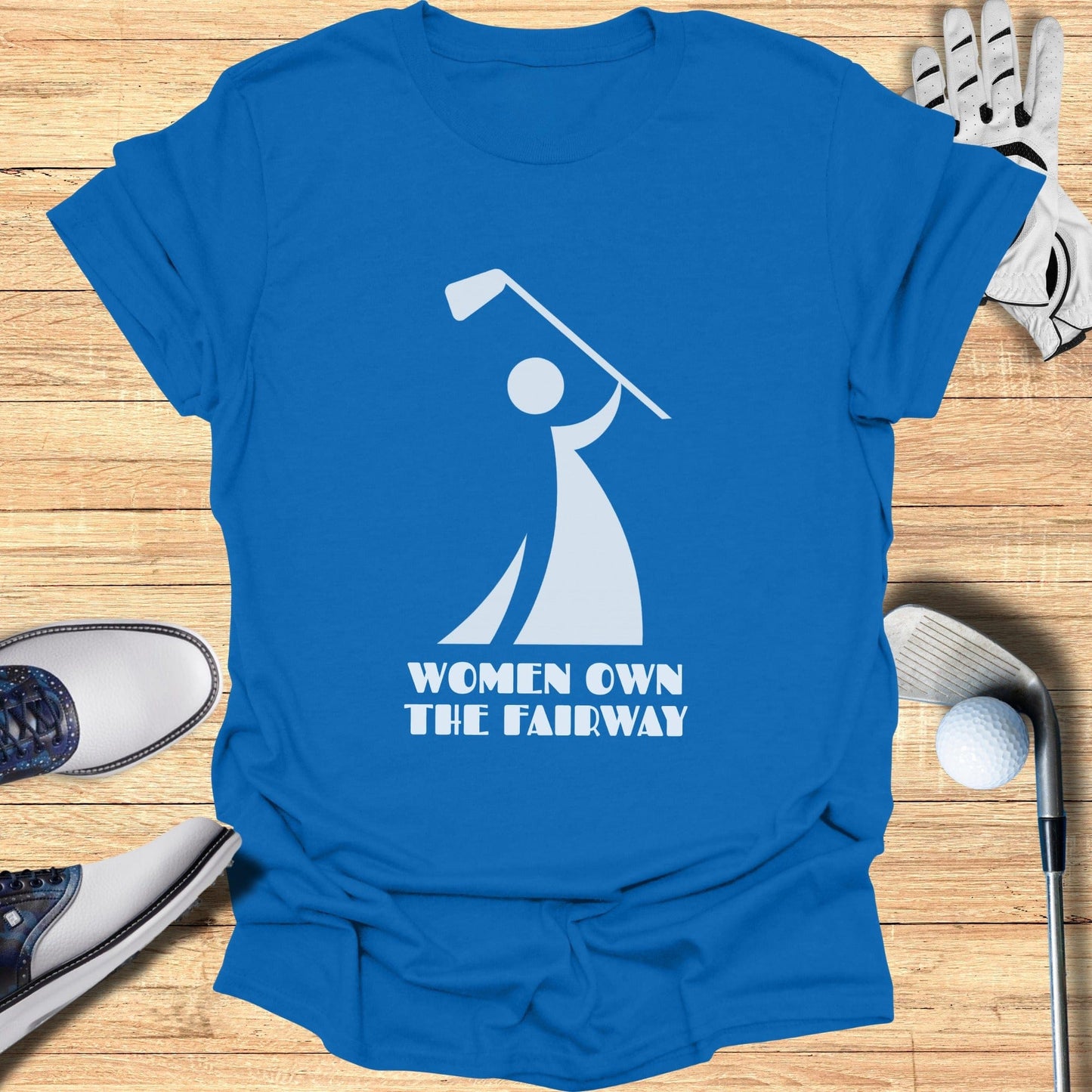 Women Own the Fairway Funny Golf Shirt