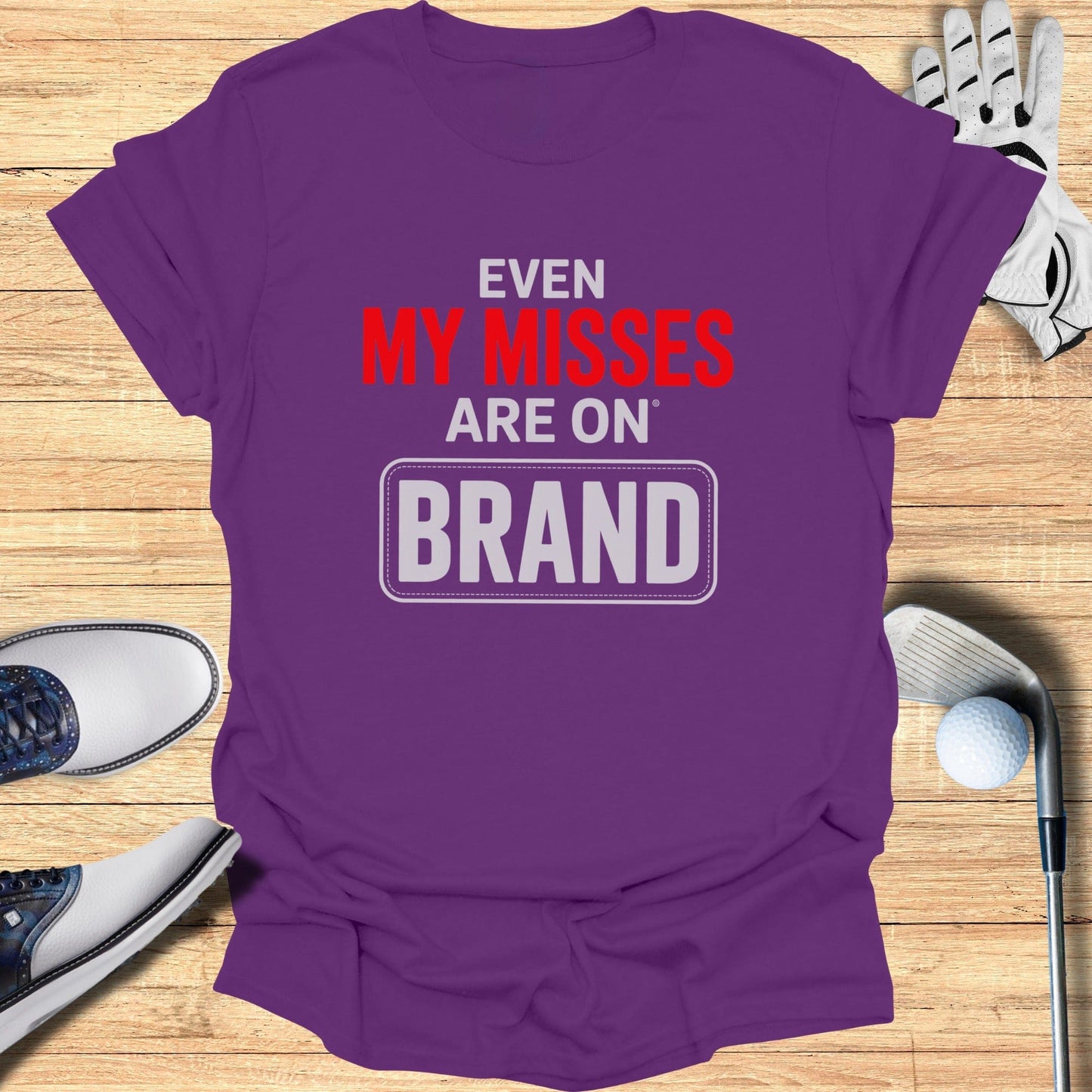 Even My Misses T-Shirt - Funny Golf Tee by Swing Epic