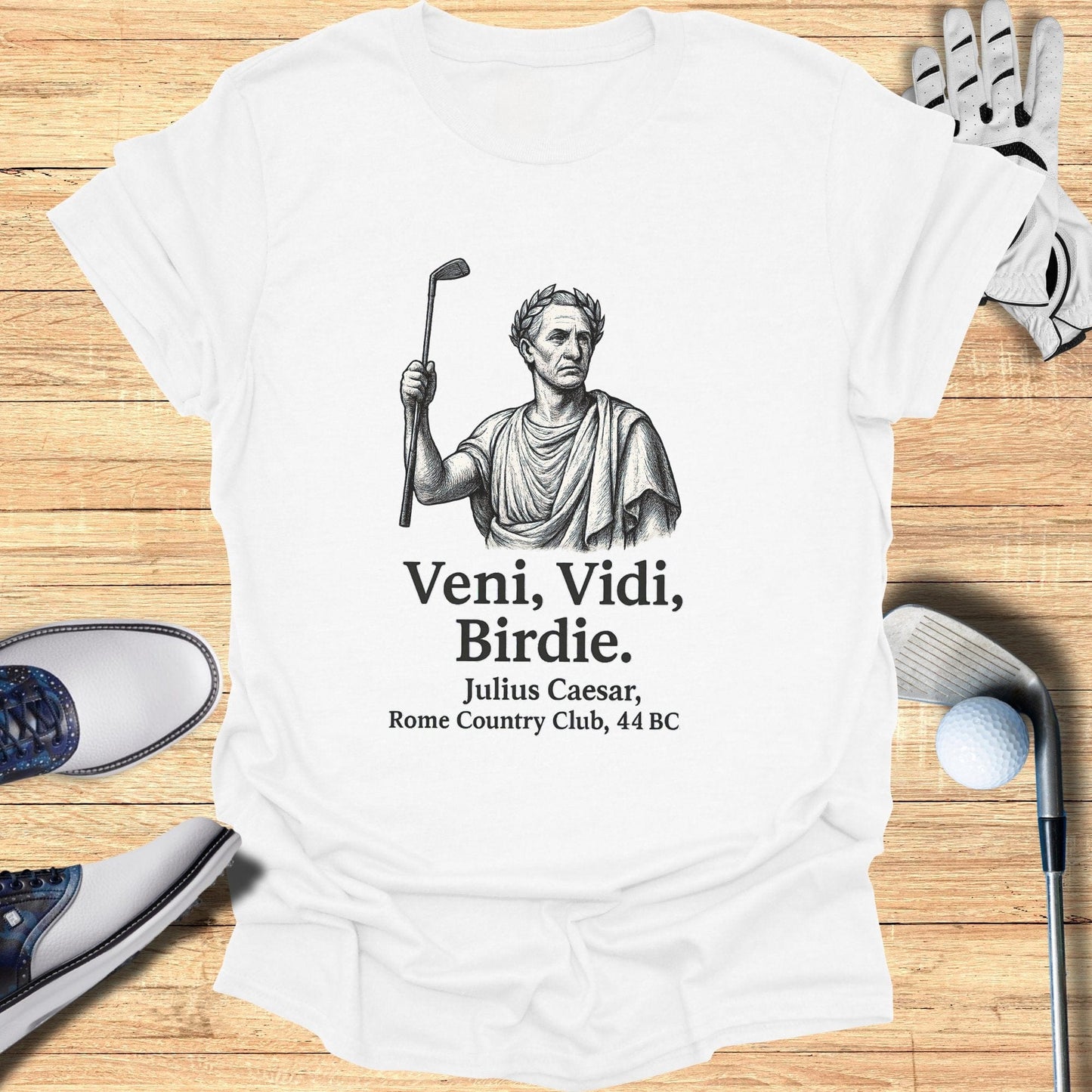 Veni Vidi Birdie T-Shirt - Funny Golf Tee by Swing Epic