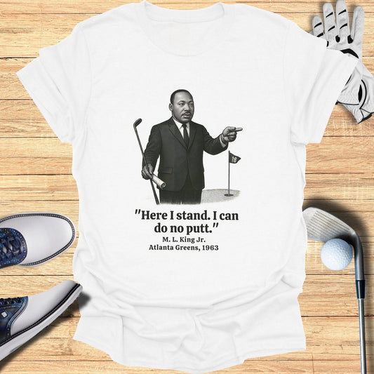 Here I Stand T-Shirt - Funny Golf Tee by Swing Epic