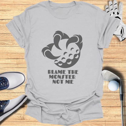 Blame The Monster Not Me Graphic Tee Shirt