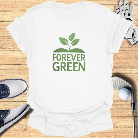 Forever Green T-Shirt - Funny Golf Tee by Swing Epic