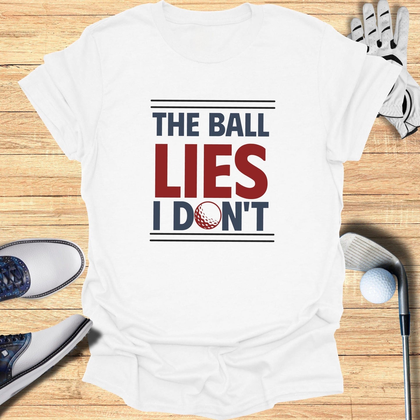 The Ball Lies T-Shirt - Funny Golf Tee by Swing Epic