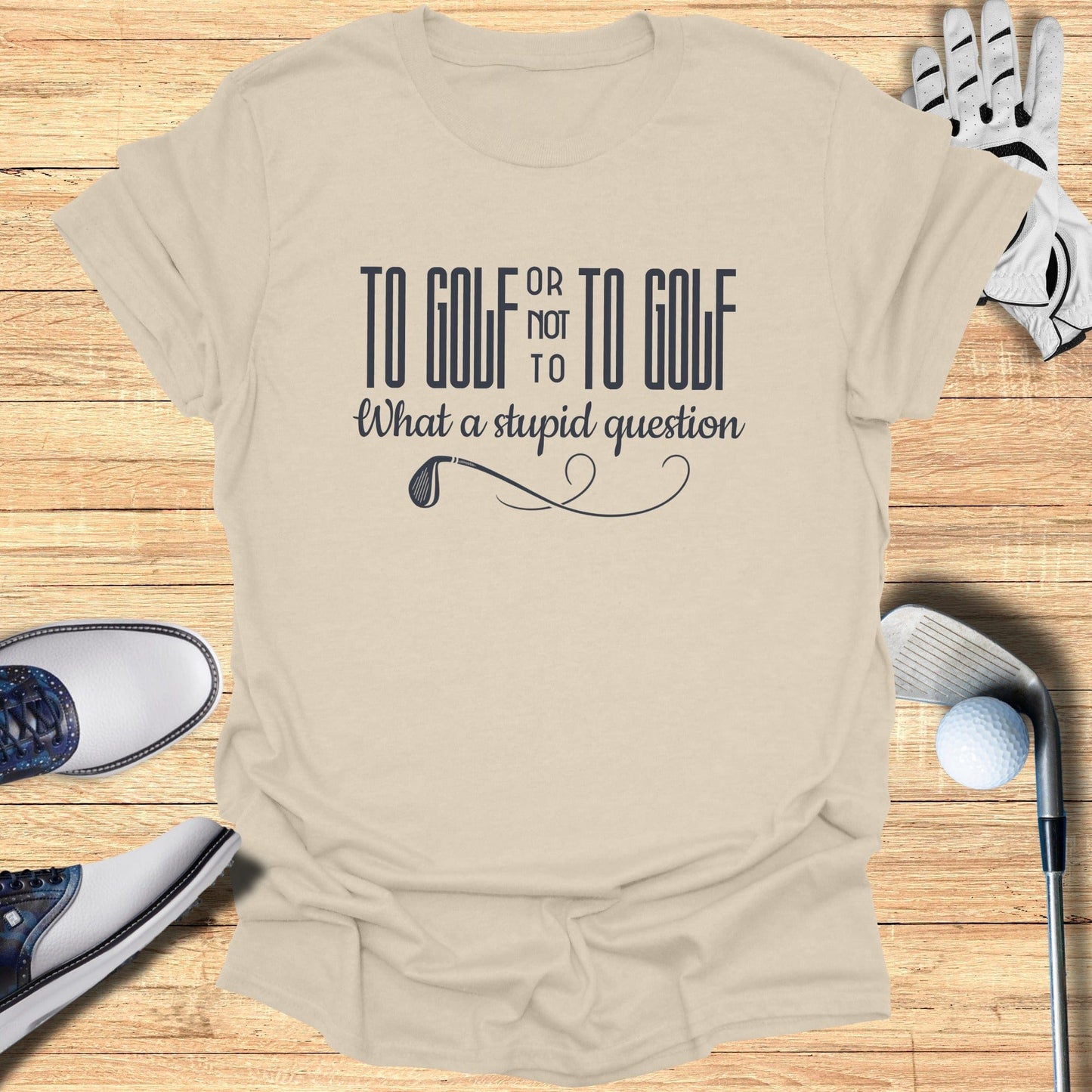To Golf or Not T-Shirt - Funny Golf Tee by Swing Epic
