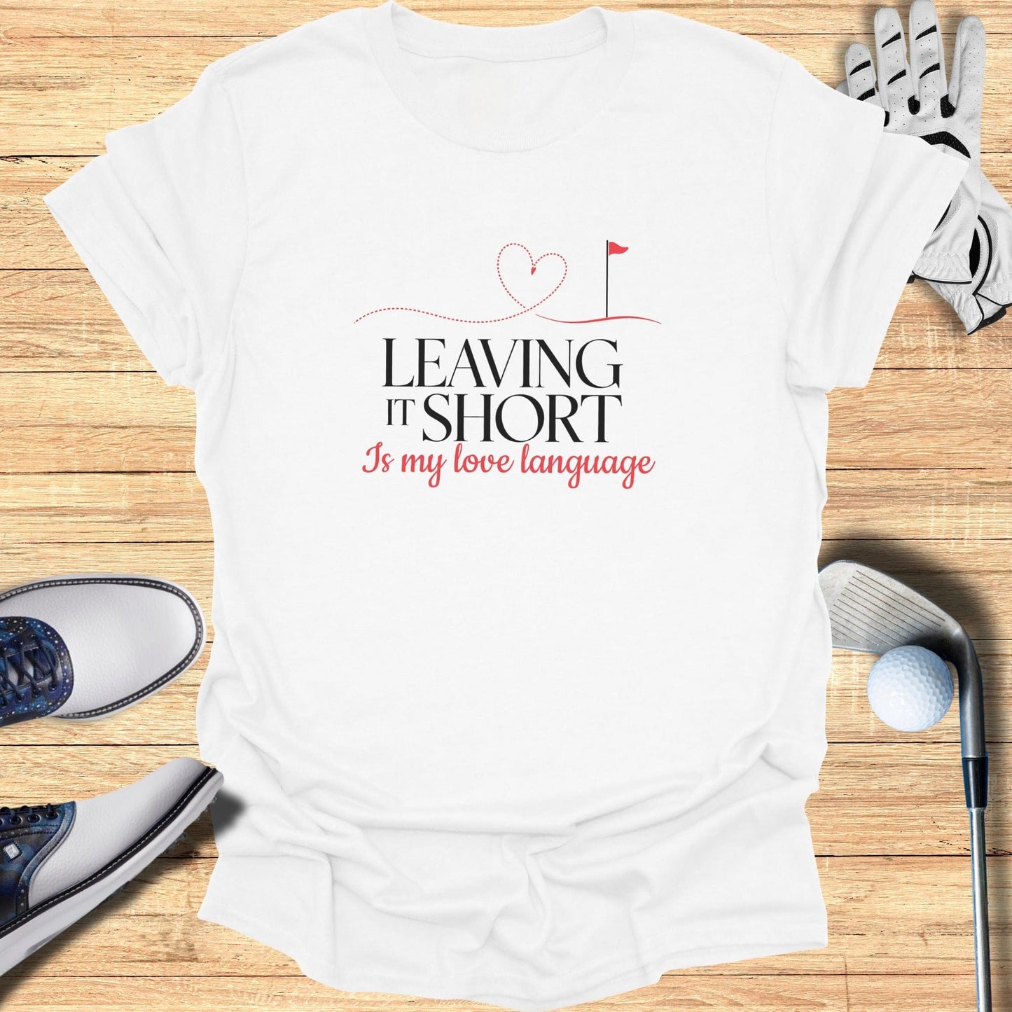 Leaving It Short T-Shirt - Funny Golf Tee by Swing Epic