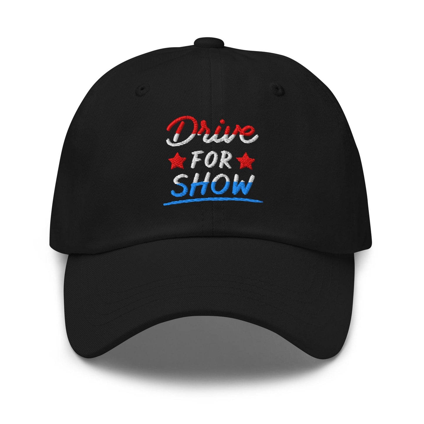 Drive For Show Patriotic Fun Embroidered Golf Cap - Funny Golf Tee by Swing Epic