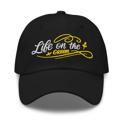 Life on the Green Quirky Fun Design Embroidered Golf Cap - Funny Golf Tee by Swing Epic