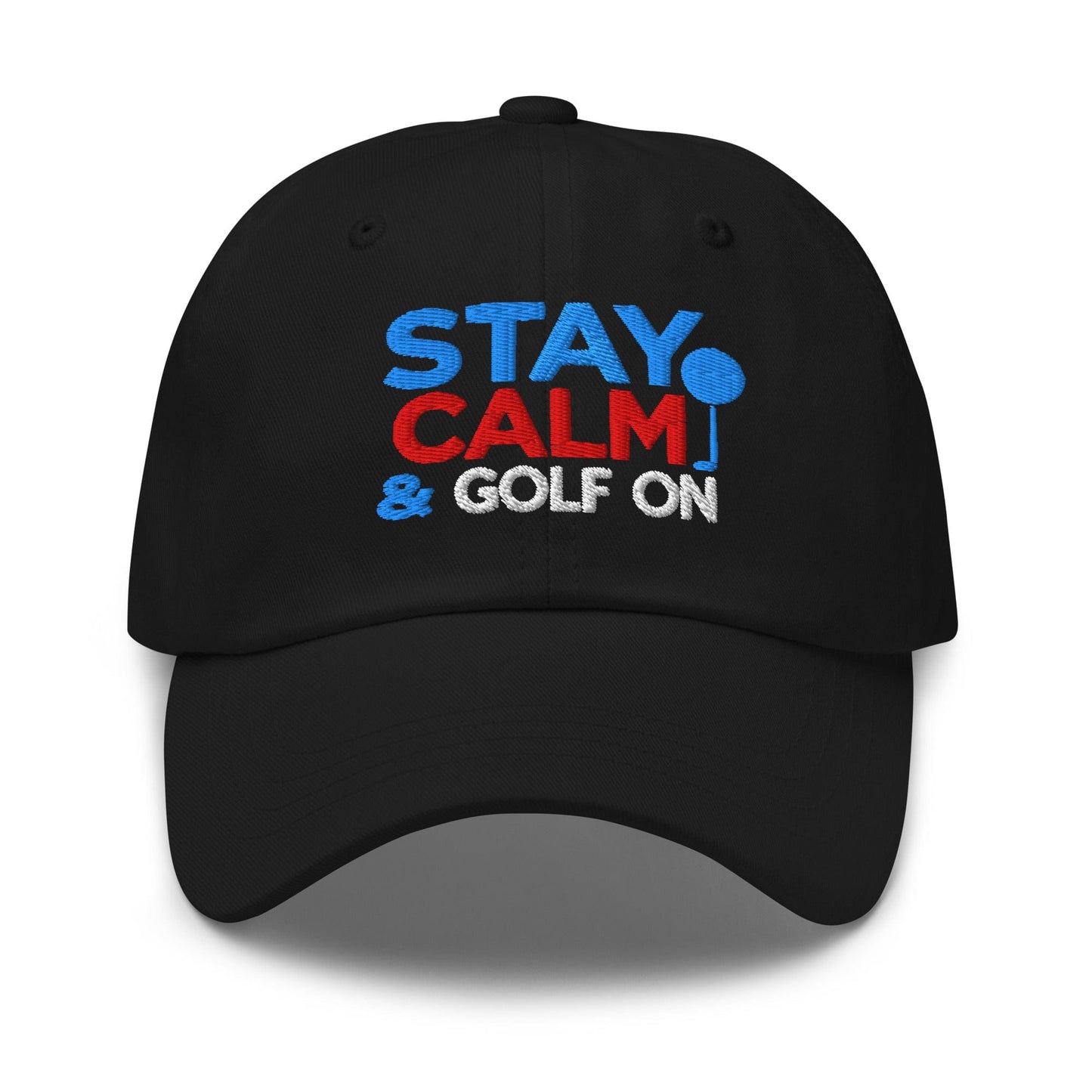 Stay Calm & Golf On Funny Embroidered Golf Cap - Funny Golf Tee by Swing Epic