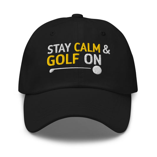 Stay Calm and Golf On Funny Embroidered Golf Cap - Funny Golf Tee by Swing Epic