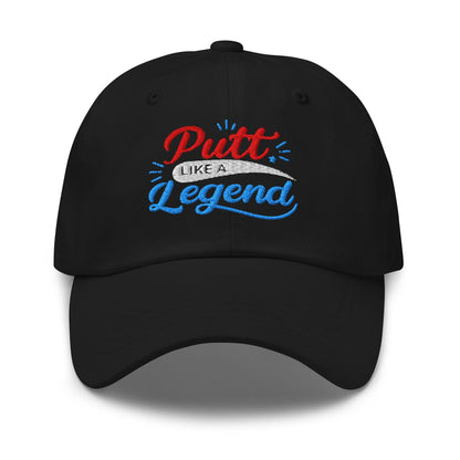 Putt Like A Legend Fun and Unique Embroidered Golf Cap - Funny Golf Tee by Swing Epic
