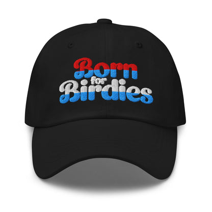 Born for Birdies Fun Embroidered Golf Cap - Funny Golf Tee by Swing Epic
