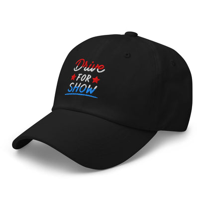 Drive For Show Patriotic Fun Embroidered Golf Cap - Funny Golf Tee by Swing Epic