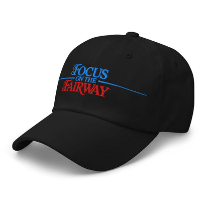 Focus on the Fairway Embroidered Golf Cap - Funny Golf Tee by Swing Epic