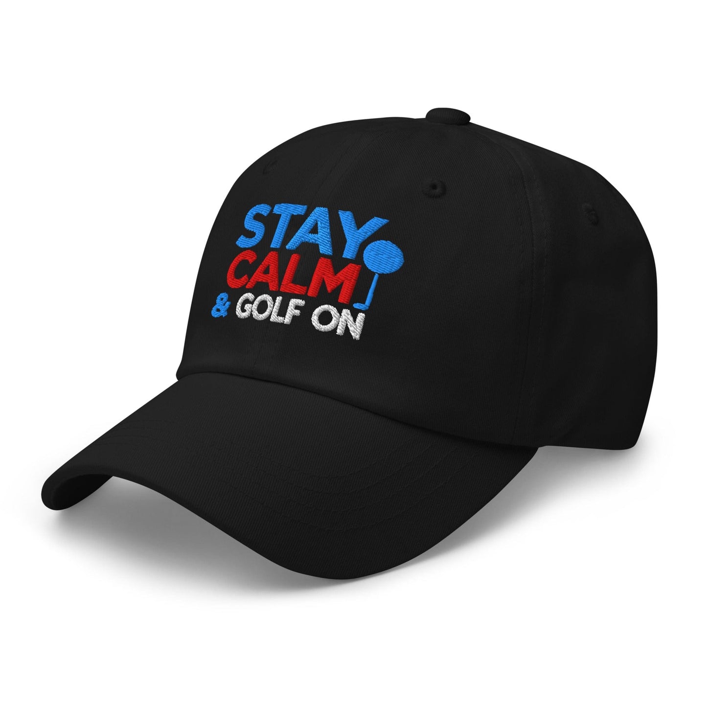 Stay Calm & Golf On Funny Embroidered Golf Cap - Funny Golf Tee by Swing Epic