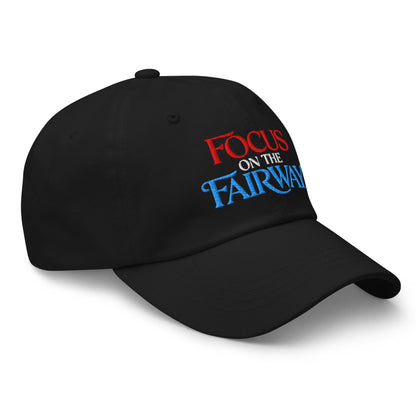 Focus on the Fairway Embroidered Golf Cap - Funny Golf Tee by Swing Epic