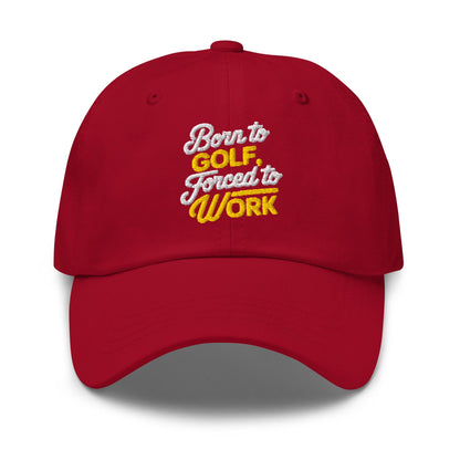 Born to Golf Forced to Work Quirky Embroidered Golf Cap - Funny Golf Tee by Swing Epic