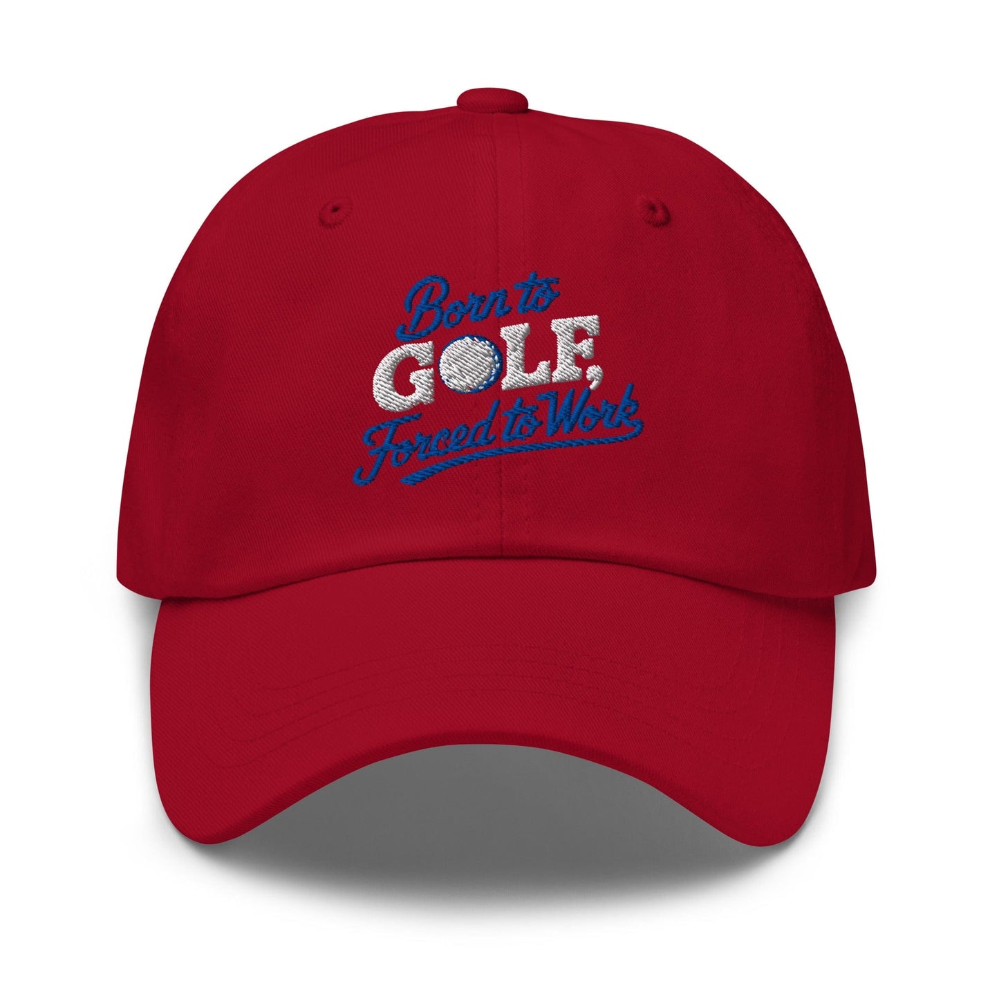 Born to Golf Forced to Work Embroidered Golf Cap - Funny Golf Tee by Swing Epic
