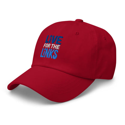 Live For The Links Fun Embroidered Golf Cap - Funny Golf Tee by Swing Epic