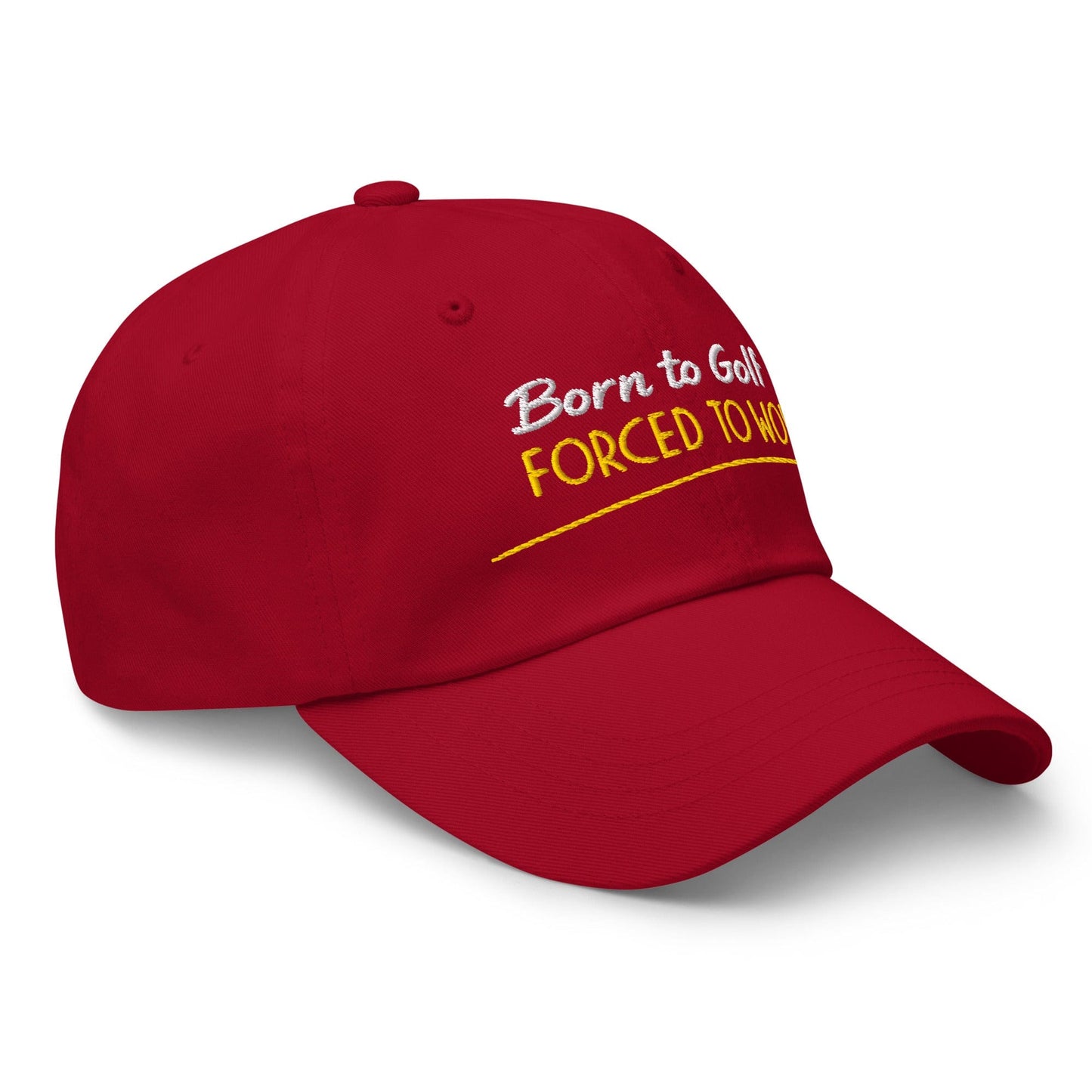Born to Golf Forced to Work Fun Embroidered Golf Cap - Funny Golf Tee by Swing Epic