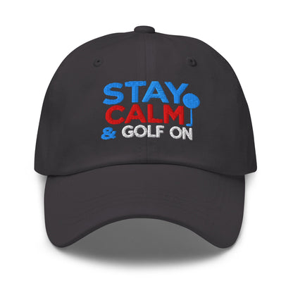 Stay Calm & Golf On Funny Embroidered Golf Cap - Funny Golf Tee by Swing Epic