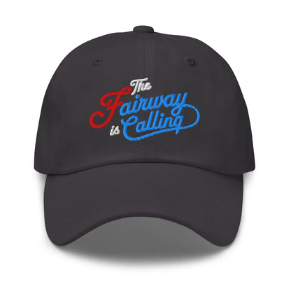 The Fairway is Calling Fun Quirky Embroidered Golf Cap - Funny Golf Tee by Swing Epic