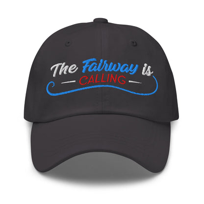 The Fairway is Calling Funny Embroidered Golf Cap - Funny Golf Tee by Swing Epic