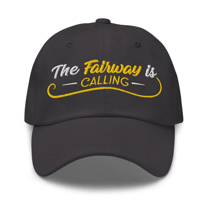 The Fairway is Calling Funny Embroidered Golf Cap - Funny Golf Tee by Swing Epic