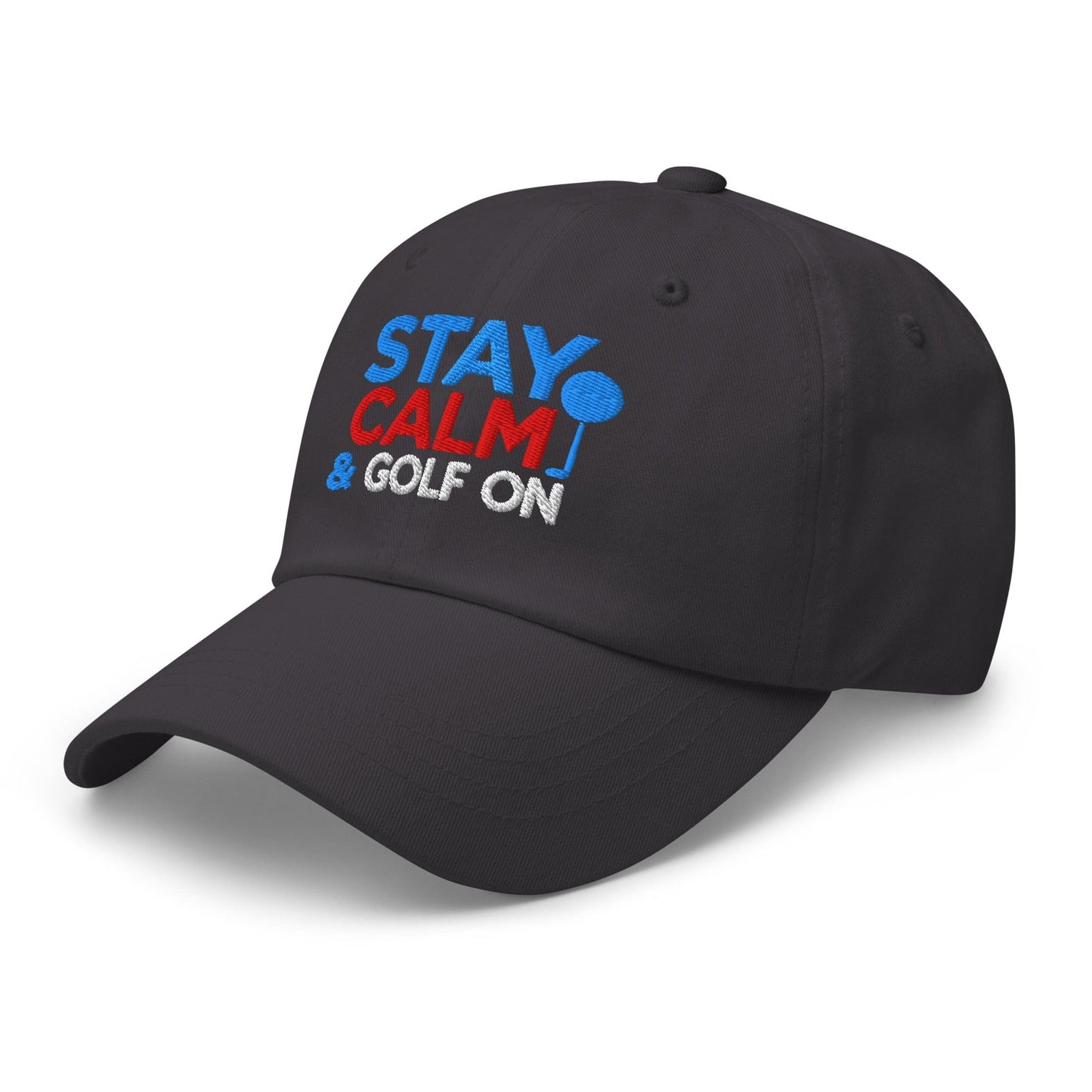 Stay Calm & Golf On Funny Embroidered Golf Cap - Funny Golf Tee by Swing Epic