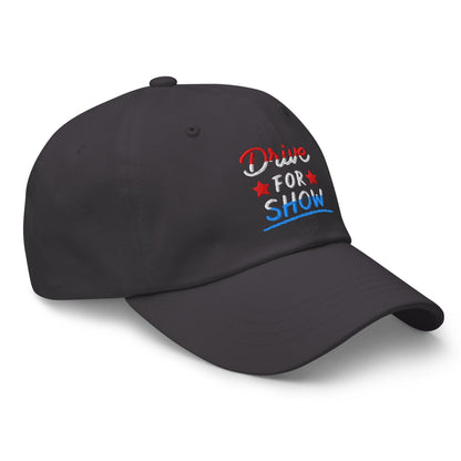 Drive For Show Patriotic Fun Embroidered Golf Cap - Funny Golf Tee by Swing Epic